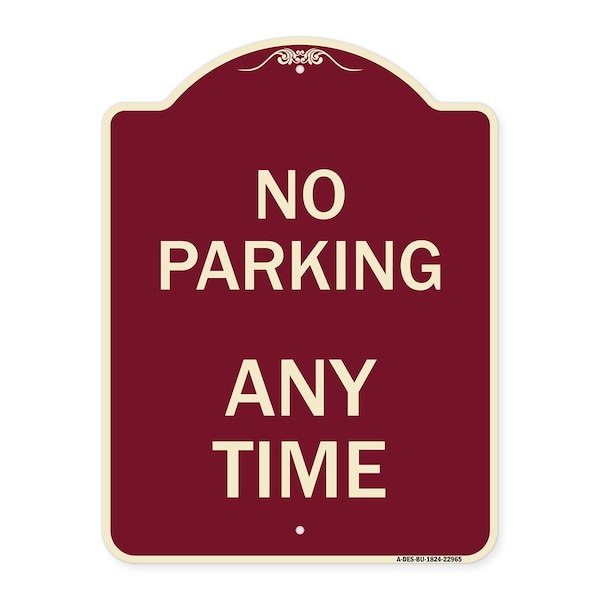 Signmission Designer Series No Parking Anytime, Burgundy Heavy-Gauge Aluminum Sign, 24" x 18", BU-1824-22965 A-DES-BU-1824-22965 - main